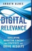 Digital Relevance - Developing Marketing Content and Strategies That Drive Results (Hardcover) - Ardath Albee Photo