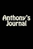 Anthony's Journal - A 6 X 9 Blank Notebook (Paperback) - Inspirational Motivational Books Photo