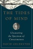 The Tides of Mind - Uncovering the Spectrum of Consciousness (Hardcover) - David Gelernter Photo