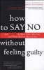 How to Say No Without Feeling Guilty - And Say Yes to More Time, and What Matters Most to You (Paperback) - Patti Breitman Photo