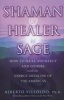 Shaman, Healer, Sage (Paperback) - Alberto Villoldo Photo