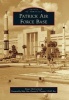 Patrick Air Force Base (Paperback) - Roger McCormick Photo