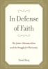 In Defense of Faith - The Judeo-Christian Idea and the Struggle for Humanity (Hardcover) - David Brog Photo