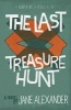 The Last Treasure Hunt (Paperback) - Jane Alexander Photo