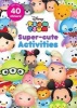 Disney Tsum Tsum Super-Cute Activities (Paperback) - Parragon Books Ltd Photo