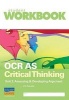 OCR AS Critical Thinking Unit 2: Assessing & Developing Argument Workbook (Paperback) - Jill Swale Photo