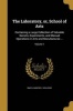 The Laboratory, Or, School of Arts - Containing a Large Collection of Valuable Secrets, Experiments, and Manual Operations in Arts and Manufactures ...; Volume 1 (Paperback) - Godfrey 18th Cent Smith Photo