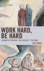 Work Hard, be Hard - Journeys Through "No Excuses" Teaching (Paperback) - Jim Horn Photo