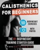 Calisthenics for Beginners - 50 Bodyweight Exercises - The #1 Bodyweight Training Starter Guide (Paperback) - Pure Calisthenics Photo