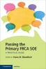 Passing the Primary Frca Soe - A Practical Guide (Paperback) - Claire M Blandford Photo