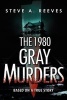 The 1980 Gray Murders (Paperback) - Steve A Reeves Photo