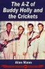 A-Z of Buddy Holly and the Crickets (Paperback, Revised and expanded 50th anniversary ed) - Alan Mann Photo