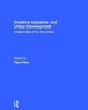 Creative Industries and Urban Development (Hardcover) - Terry Flew Photo