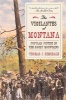 The Vigilantes of Montana - Popular Justice in the Rocky Mountains (Paperback) - Thomas J Dimsdale Photo