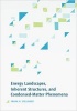 Energy Landscapes, Inherent Structures, and Condensed-Matter Phenomena (Hardcover) - Frank H Stillinger Photo