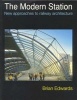 The Modern Station - New Approaches to Railway Architecture (Hardcover) - Barry Edwards Photo