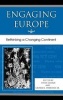 Engaging Europe - Rethinking a Changing Continent (Hardcover, Illustrated Ed) - Evlyn Gould Photo