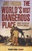 The World's Most Dangerous Place - Inside the Outlaw State of Somalia (Paperback) - James Fergusson Photo