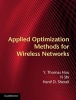 Applied Optimization Methods for Wireless Networks (Hardcover) - Y Thomas Hou Photo