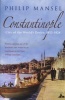 Constantinople - City of the World's Desire, 1453-1924 (Paperback, Revised) - Philip Mansel Photo