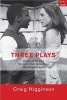 Three Plays - Dream of the Dog; The Girl in the Yellow Dress; The Imagined Land (Paperback) - Craig Higginson Photo