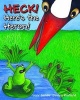 HECK! Here's the Heron!, Book 1 (Paperback) - Lucy Sands Photo