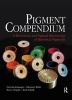 Pigment Compendium - A Dictionary and Optical Microscopy of Historic Pigments (Hardcover) - Nicholas Eastaugh Photo