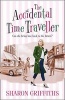 The Accidental Time Traveller (Paperback) - Sharon Griffiths Photo