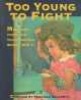 Too Young to Fight - Memories from Our Youth during World War II (Hardcover) - Priscilla Galloway Photo