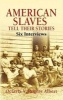 American Slaves Tell Their Stories - Six Interviews (Paperback) - Octavia V Rogers Albert Photo