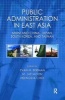 Public Administration in East Asia - Mainland China, Japan, South Korea, Taiwan (Hardcover) - Evan M Berman Photo