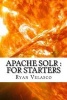 Apache Solr - For Starters (Paperback) - Ryan Velasco Photo