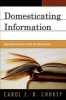 Domesticating Information - Managing Documents Inside the Organization (Paperback) - Carol E B Choksy Photo