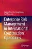 Enterprise Risk Management in International Construction Operations (Paperback) - Xianbo Zhao Photo