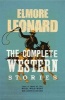 The Complete Western Stories (Paperback, New Ed) - Elmore Leonard Photo