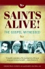 Saints Alive! the Gospel Witnessed (Paperback) - Marie Paul Curley Photo