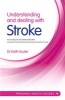 Understanding and Dealing with Stroke (Paperback) - Keith Souter Photo