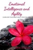 Emotional Intelligence and Agility - Learn How to Be Smart about Your Feelings (Paperback) - Moe Alodah Photo