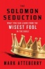 The Solomon Seduction - What You Can Learn from the Wisest Fool in the Bible (Paperback) - Mark Atteberry Photo