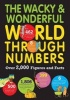 The Wacky & Wonderful World Through Numbers - Over 2,000 Figures and Facts (Paperback) - Steve Martin Photo