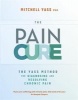 The Pain Cure - The Yass Method for Diagnosing and Resolving Chronic Pain (Paperback) - Mitchell Yass Photo