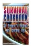 Survival Cookbook - 20 Prepper's Recipes and Cooking Tips: (Survival Guide, Survival Gear) (Paperback) - Gerald Woods Photo