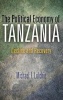 The Political Economy of Tanzania - Decline and Recovery (Hardcover) - Michael F Lofchie Photo