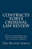 Contracts Torts Criminal Law Review - Nearly Everything You Need to Know! Written by a Bar Exam Expert! (Paperback) - The Review Series Photo