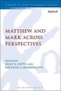 Matthew and Mark Across Perspectives - Essays in Honour of Stephen C. Barton and William R. Telford (Hardcover) - Kristian A Bendoraitis Photo