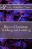 Basics of Language Teaching and Learning - Language Teaching, ELT, Tesol (Paperback) - MR Amr Abdullatif Yassin Photo