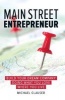 Main Street Entrepreneur - Build Your Dream Company Doing What You Love Where You Live (Hardcover) - Michael Glauser Photo