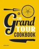 The Grand Tour Cookbook (Hardcover) - Hannah Grant Photo