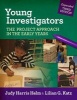 Young Investigators - The Project Approach in the Early Years (Paperback, 3rd Revised edition) - Judy Harris Helm Photo