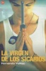 La Virgen de Los Sicarios (Spanish, Paperback) - Fernando Vallejo Photo